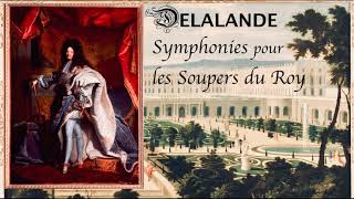 Complete Symphonies pour les Soupers du Roy
