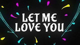 Let Me Love You (ft. Justin Bieber)
