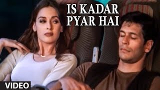 Deewana - Is Kadar Pyar Hai