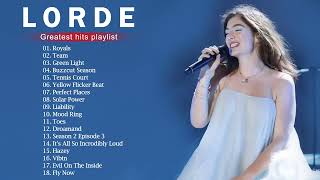 Best Songs Of Lorde Playlist 2022
