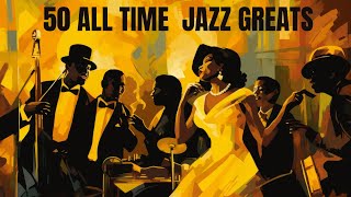 50 All Time Jazz Greats