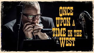 Once upon a time in the West (Érase una vez en el Oeste)